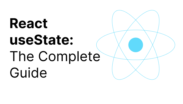 React useState: The Complete guide