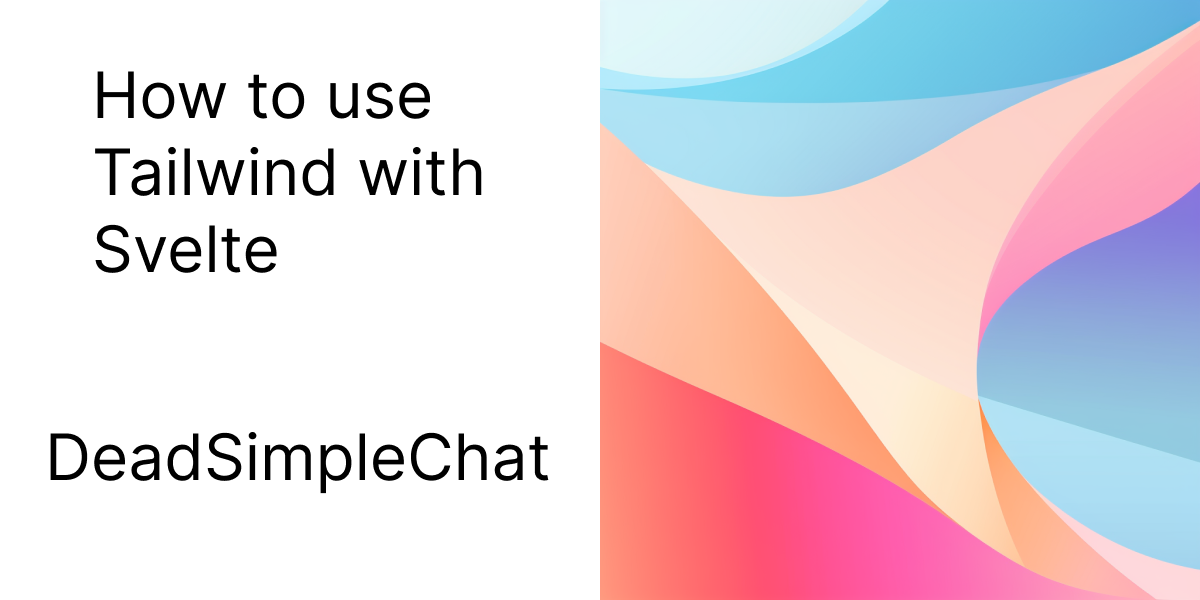 How To Use Tailwind CSS With Svelte