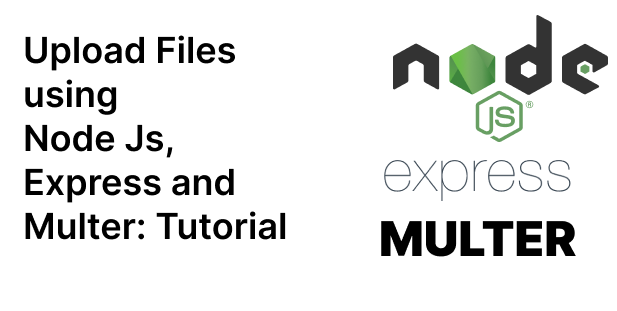 File Upload using Nodejs, Express Multer